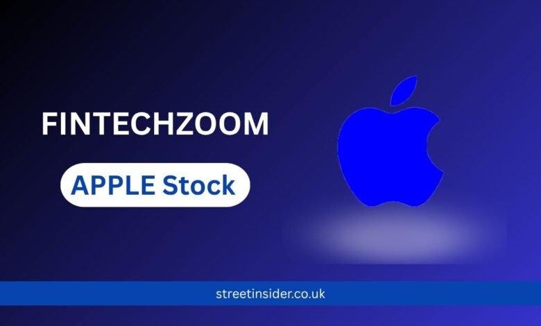 Fintechzoom Apple Stock- What Smart Investors Are Watching