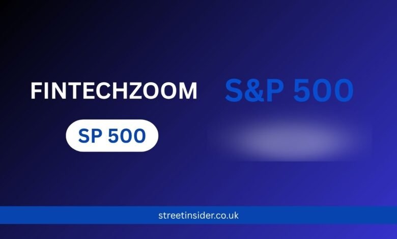 Fintechzoom SP500- Discover a Game-Changing Investment Insight
