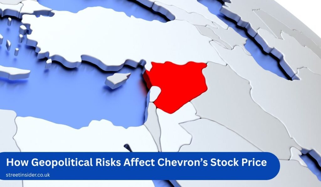 How Geopolitical Risks Affect Chevron’s Stock Price